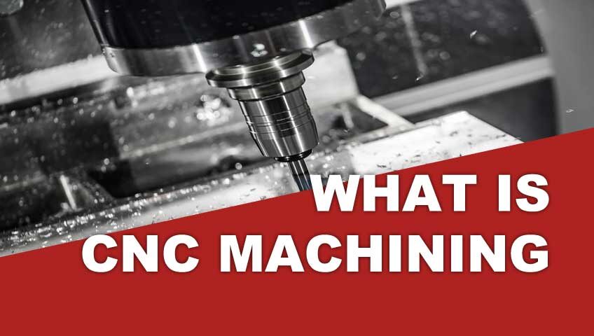 What Is CNC Machining